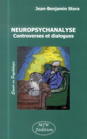 stora-jean-benjamin-neuropsychanalyse-controverses-et-dialogues_0