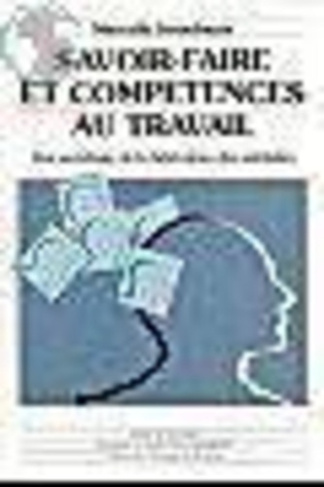 stroobants-marcelle-savoir-faire-et-competences-au-travail-une-sociologie-de-la-fabrication-des-aptitudes_0