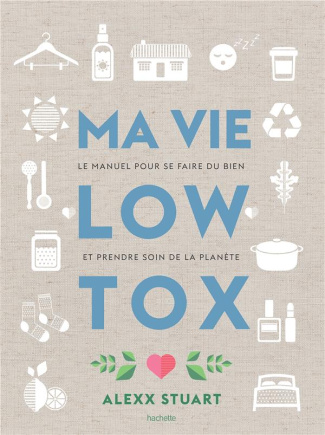 stuart-alexx-3b-palmer-rob-3b-quemener-sara-ma-vie-low-tox-le-manuel-pour-se-faire-du-bien-et-prendre-soin-de-la-planete_0