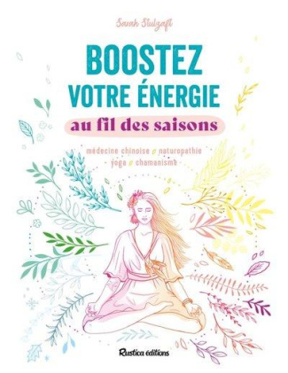 stulzaft-sarah-3b-alzieu-alexandra-boostez-votre-energie-au-fil-des-saisons-medecine-chinoise-naturopathie-yoga-chamanisme_0