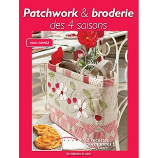 suarez-marie-3b-jambet-claire-3b-barbecot-didier-3b-p-patchwork-et-broderie-des-4-saisons-avec-12-recettes-gourmandes_0