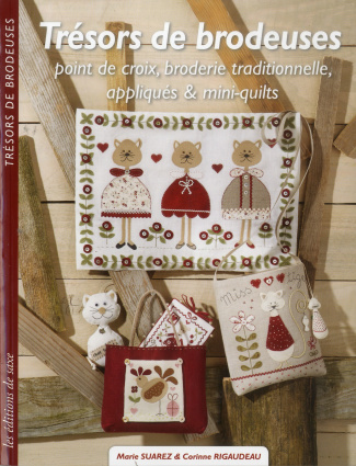 suarez-marie-3b-rigaudeau-corinne-3b-barbecot-didier-tresors-de-brodeuses-point-de-croix-broderie-traditionnelle-appliques-mini-quilts_0