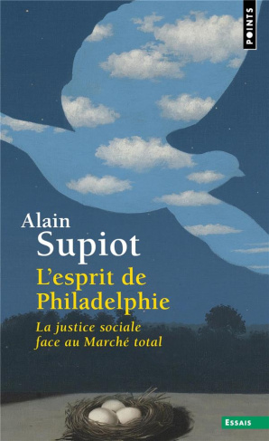 supiot-alain-l-esprit-de-philadelphie-la-justice-sociale-face-au-marche-total_0