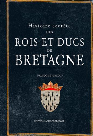 surcouf-francoise-histoire-secrete-des-rois-et-ducs-de-bretagne_0