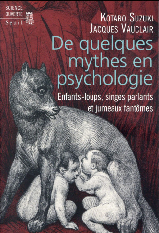 suzuki-kotaro-3b-vauclair-jacques-de-quelques-mythes-en-psychologie-enfants-loups-singes-parlants-et-jumeaux-fantomes_0