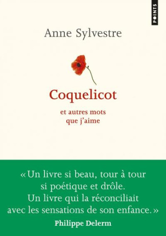 sylvestre-anne-coquelicot-et-autres-mots-que-j-aime-edition-revue-et-augmentee_0