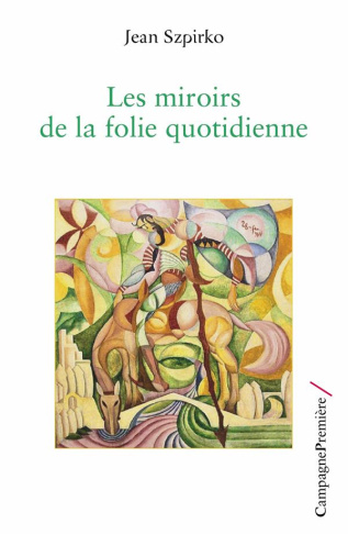 szpirko-jean-les-miroirs-de-la-folie-quotidienne_0