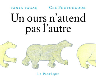 tagag-tanya-3b-pootoogook-cee-un-ours-n-attend-pas-l-autre_0
