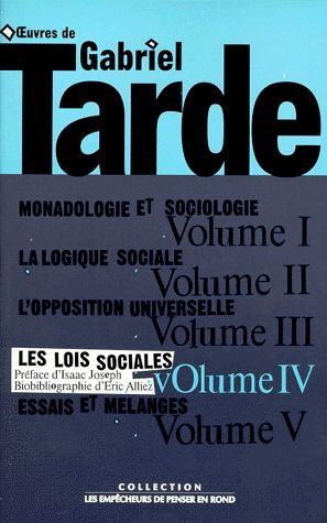 tarde-gabriel-3b-alliez-eric-oeuvres-de-gabriel-tarde-tome-4-les-lois-sociales-esquisse-d-une-sociologie_0