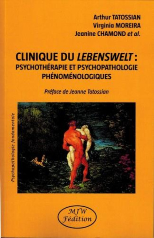 tatossian-arthur-moreira-virginia-chamond-jean-clinique-du-lebenswelt-psychotherapie-et-psychopathologie-phenomenologiques_0