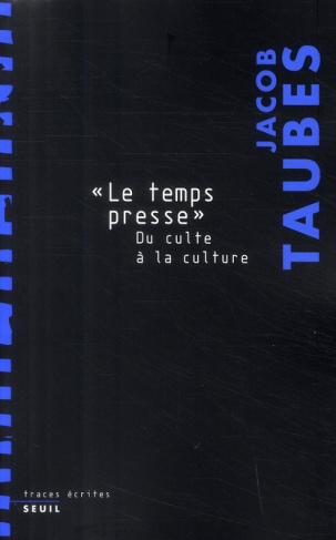 taubes-jacob-3b-koller-mira-3b-seglard-dominique-le-temps-presse-du-culte-a-la-culture_0