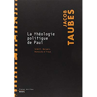 taubes-jacob-la-theologie-politique-de-paul-schmitt-benjamin-nietzsche-et-freud_0