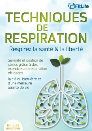 techniques-de-respiration-respirez-la-sante-la-liberte-serenite-et-gestion-de-stress-grace-a-de_0