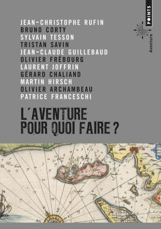 tesson-sylvain-3b-savin-tristan-3b-frebourg-olivier-l-aventure-pour-quoi-faire-manifeste_0