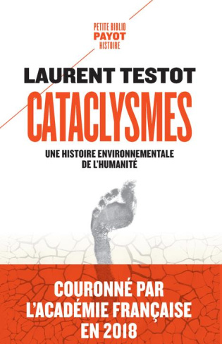 testot-laurent-cataclysmes-une-histoire-environnementale-de-l-humanite_0