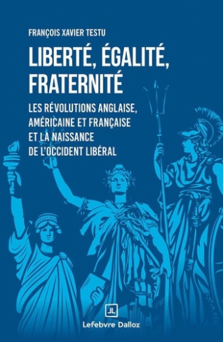 testu-f-x-liberte-egalite-fraternite-les-revolutions-anglaise-americaine-et-francaise-et-la-naissance-de_0