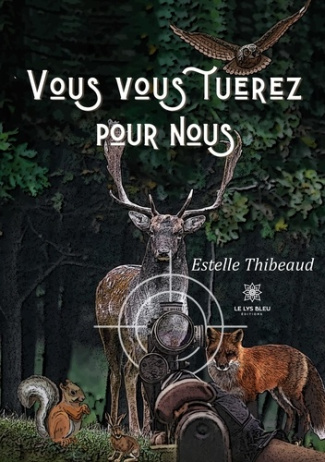 thibeaud-estelle-vous-vous-tuerez-pour-nous_0