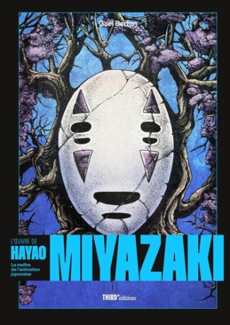 third-editions-l-oeuvre-de-hayao-miyazaki-le-maitre-de-l-animation-japonaise-edition-10eme-anniversaire_0