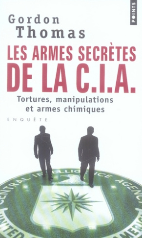 thomas-gordon-les-armes-secretes-de-la-cia-tortures-manipulations-et-armes-chimiques_0