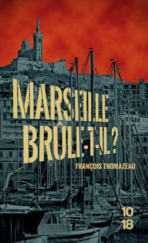 thomazeau-laurentin-marseille-brule-t-il_0