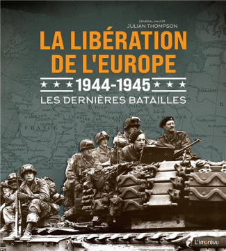 thompson-julian-la-liberation-de-l-europe-1944-1945-les-dernieres-batailles_0