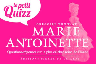 thonnat-gregoire-le-petit-quizz-de-marie-antoinette_0