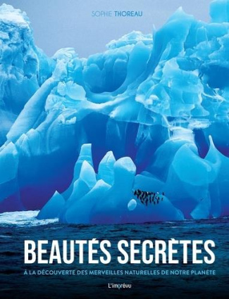 thoreau-sophie-beautes-secretes-a-la-decouverte-des-merveilles-naturelles-de-notre-planete_0