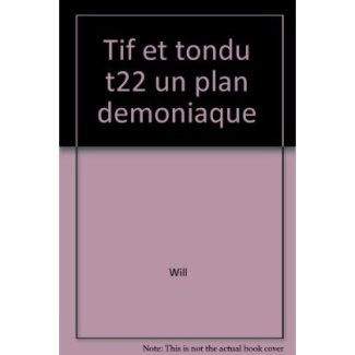 tillieux-maurice-tif-et-tondu-tome-22-un-plan-demoniaque_0