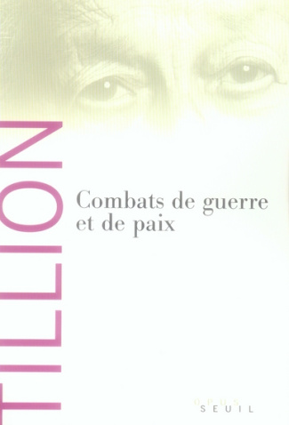 tillion-germaine-combats-de-guerre-et-de-paix_0