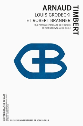 timbert-arnaud-louis-grodecki-et-robert-branner-une-pratique-epistolaire-de-l-histoire-de-l-art-medieval-au-xxe-si_0