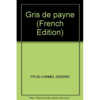 titus-carmel-gerard-gris-de-payne_0
