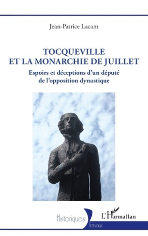 tocqueville-et-la-monarchie-de-juillet-espoirs-et-deceptions-d-un-depute-de-l-opposition-dynastique_0