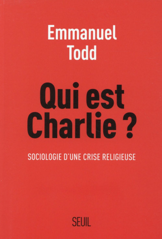 todd-emmanuel-3b-laforgue-philippe-qui-est-charlie-sociologie-d-une-crise-religieuse_0