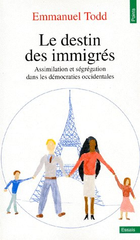 todd-emmanuel-le-destin-des-immigres-assimilation-et-segregation-dans-les-democraties-occidentales_0