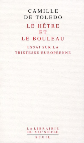 toledo-camille-de-le-hetre-et-le-bouleau-essai-sur-la-tristesse-europeenne-suivi-de-l-utopie-linguistique-ou-la-pedag_0