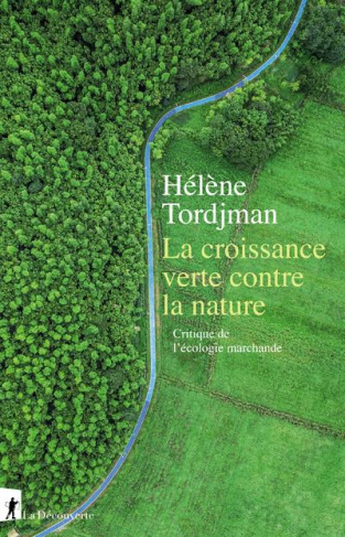 tordjman-helene-la-croissance-verte-contre-la-nature-critique-de-l-ecologie-marchande_0