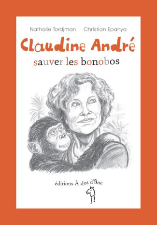 tordjman-nathalie-claudine-andre-sauver-les-bonobos_0