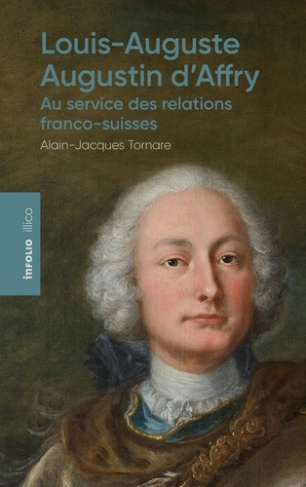 tornare-alain-jacques-louis-auguste-augustin-d-affry-1713-1793-au-service-des-relations-franco-suisses_0