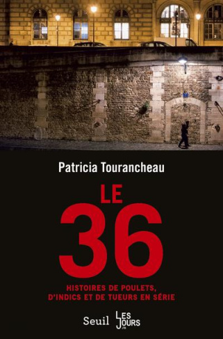 tourancheau-patricia-le-36-histoires-de-poulets-d-indics-et-de-tueurs-en-serie_0