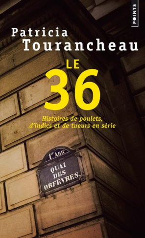 tourancheau-patricia-le-36-histoires-de-poulets-d-indics-et-de-tueurs-en-serie_0