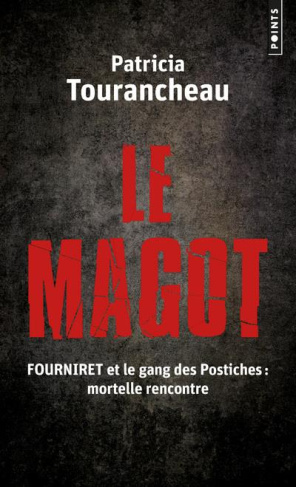 tourancheau-patricia-le-magot-fourniret-et-le-gang-des-postiches-mortelle-rencontre_0