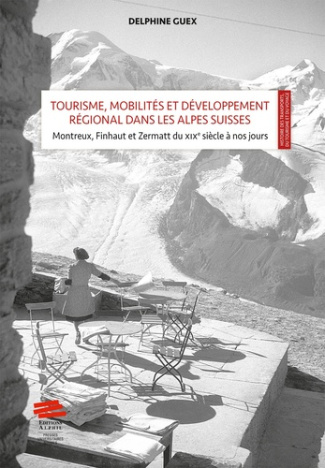 tourisme-mobilites-et-developpement-regional-dans-les-alpes-suisses-mise-en-scene-et-valeur-terri_0