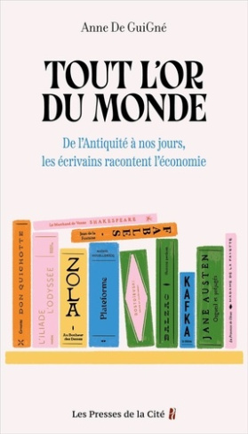 tout-l-or-du-monde-de-l-antiquite-a-nos-jours-les-ecrivains-racontent-l-economie_0