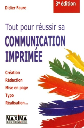 tout-pour-reussir-sa-communication-imprimee-3e-edition_0