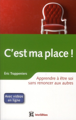 trappeniers-eric-c-est-ma-place-apprendre-a-etre-soi-sans-renoncer-aux-autres_0