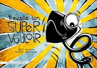 travaille-ton-super-vouloir_0