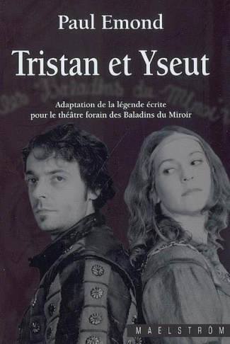 tristan-et-yseut-adaptation-de-la-legende-ecrite-pour-le-theatre-forain-des-baladins-du-miroir_0