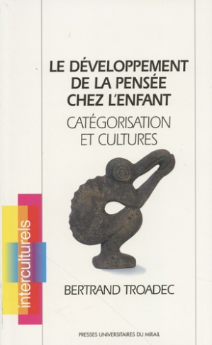 troadec-bertrand-developpement-de-la-pensee-chez-l-enfant-categorisation-et-cultures_0