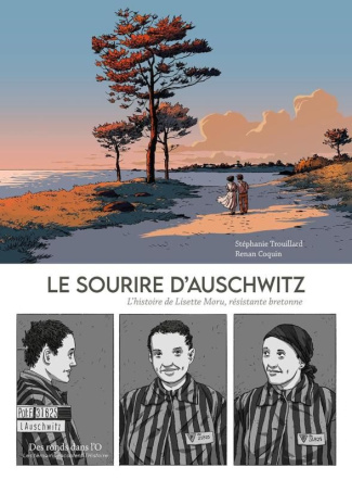 trouillard-stephanie-3b-coquin-renan-le-sourire-d-auschwitz-l-histoire-de-lisette-moru-resistante-bretonne_0