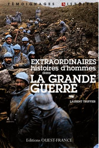 truffier-laurent-incroyables-destins-de-soldats-histoires-d-hommes-dans-la-grande-guerre_0